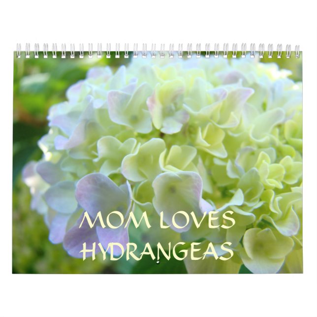 MOM LOVES HYDRANGEAS Calendars New Year (Cover)