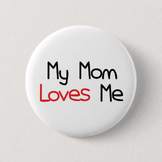 Mom Loves Me 2 Inch Round Button