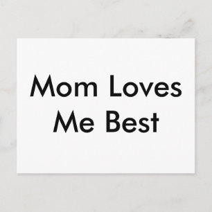 Mom Loves Me Best Card