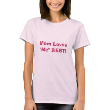Mom Loves Me Best