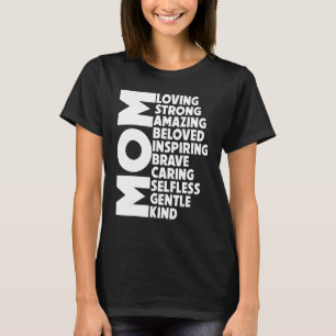Mom Loving Strong Amazing Beloved Kind Cute Mother T-Shirt