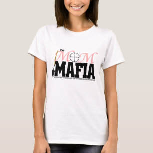 Mom Mafia Womens Tee