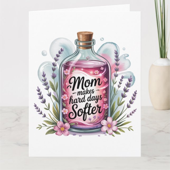 Mom Makes Hard Days Softer Card (Front)