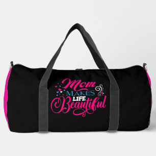 Mom Makes Life Beautiful Duffle Bag