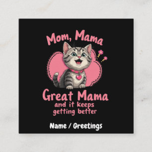 Mom, Mama, Great Mama Getting Better Customizable Square Business Card
