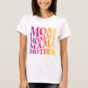 mom mama mother T-Shirt