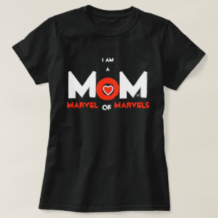 MOM: Marvel of Marvels T-Shirt