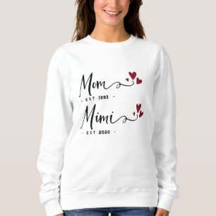 Mom Mimi EST. Mother's Day Gift For Mom Personaliz Sweatshirt