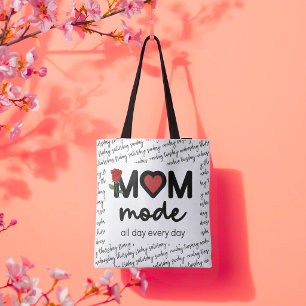 Mom Mode All Day Every Day Tote Bag