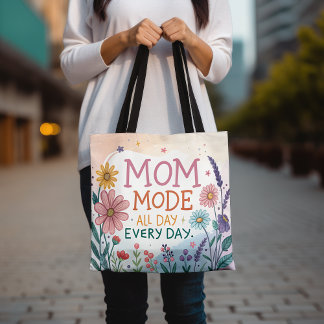 Mom Mode All Day Everyday Floral Mother's Day Gift Tote Bag