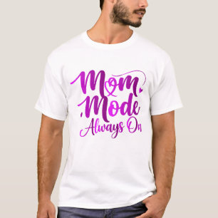 Mom Mode Always On Elegant Purple Script T-Shirt