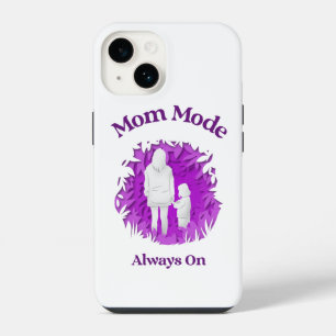 Mom Mode Always On   Funny Motherhood Phone Case