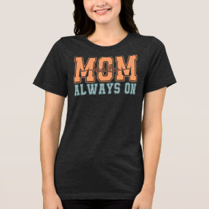 Mom Mode Always On Funny Retro Mother's Day Gifts Tri-Blend Shirt