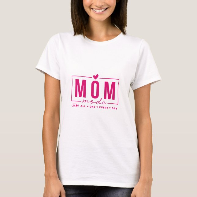Mom Mode Funny Simple Modern Script Typography T-Shirt (Front)