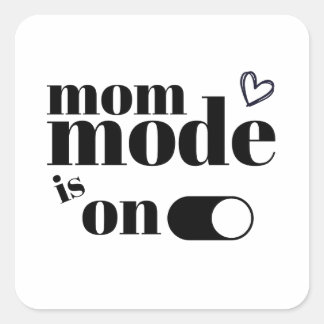 Mom Mode Is On sticker