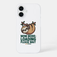 Mom Mode Loading Please Wait Cute Sloth Funny iPho