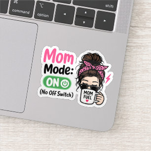 Mom Mode ON - Funny Mother’s Day Gift