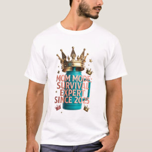 Mom Mode Survival Expert Tee   Since 2025 Funny Mo