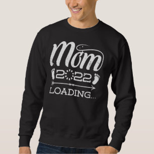 Mom Mom 2022 Loading Mother S Day Offspring Childr Sweatshirt