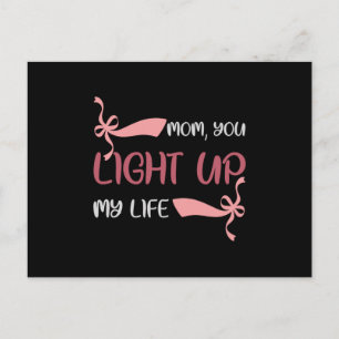 Mom - Mom you light up my life Postcard