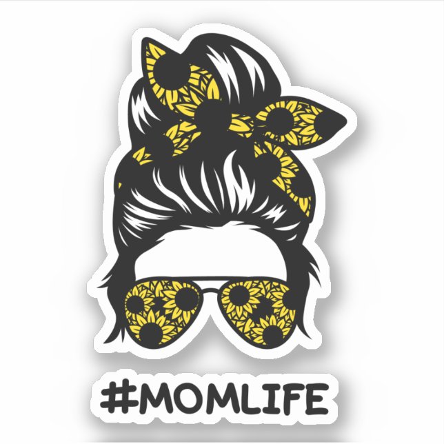 Mom #momlife messy bun sunflower (Front)