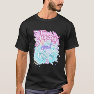 Mom Mommy Jump Squad Birthday Trampoline Jump Bday T-Shirt