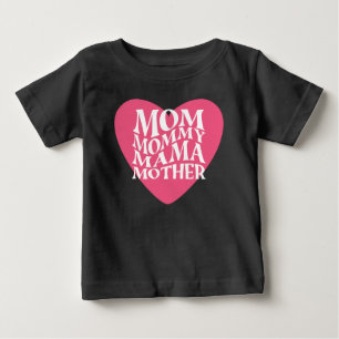 Mom mommy mama mother  baby T-Shirt