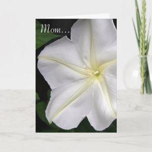 Mom...Moonflower Card