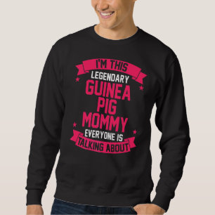 Mom Mother Guinea Pig Sweatshirt