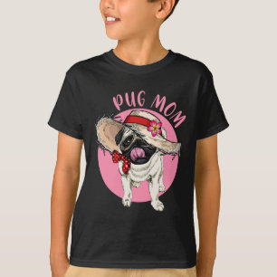 Mom Mother's Day Mama Mommy Mother Pug T-Shirt