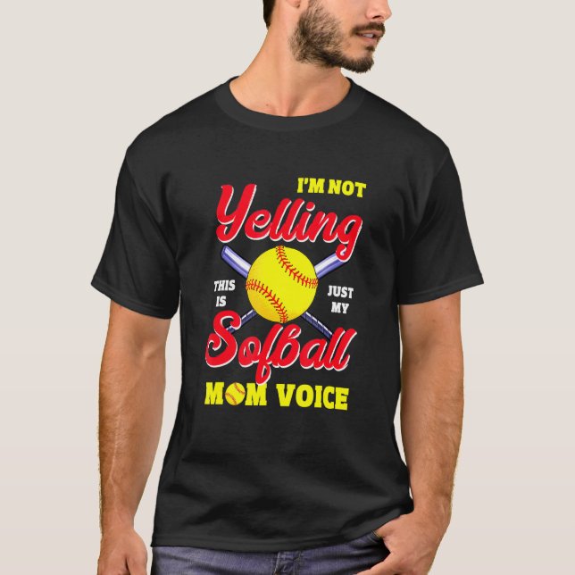 Mom Mothers Softball Voices Yelling Apparel T-Shirt (Front)