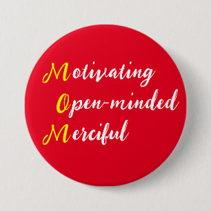 Mom Motivating Open-minded Merciful text 3 Inch Round Button