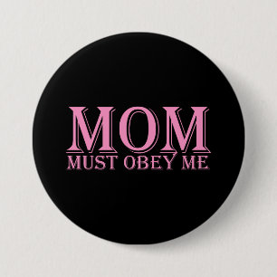 MOM (must obey me) Saying Pink 3 Inch Round Button