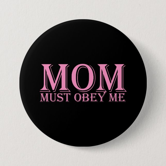 MOM (must obey me) Saying Pink 3 Inch Round Button (Front)
