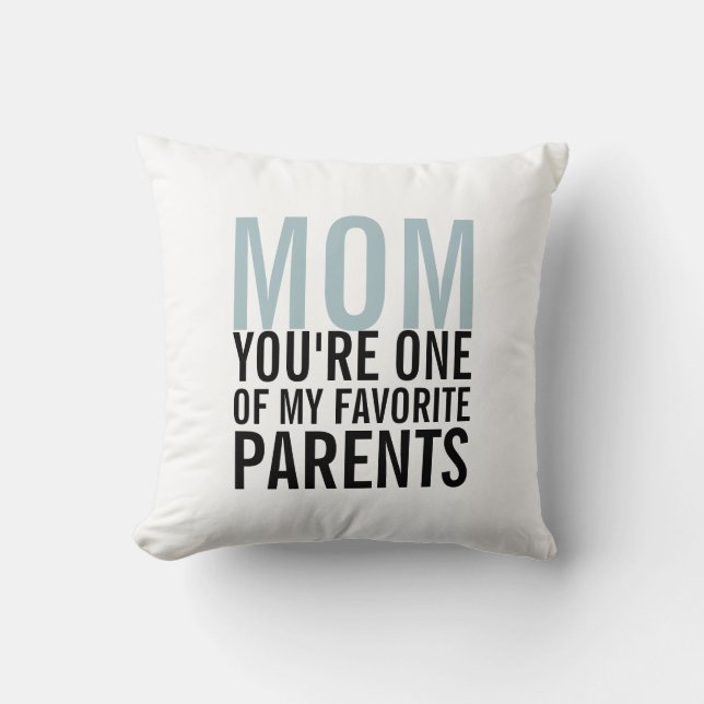 Mom My Favourite Parent Mother's Day Throw Pillow (Front)
