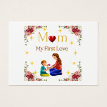 Mom – My First Love | Mother’s Day Greeting Card  