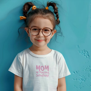 Mom My Forever Superhero pink Baby T-Shirt