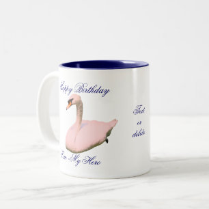 Mom My Hero Birthday Swan Personalized  Two-Tone Coffee Mug