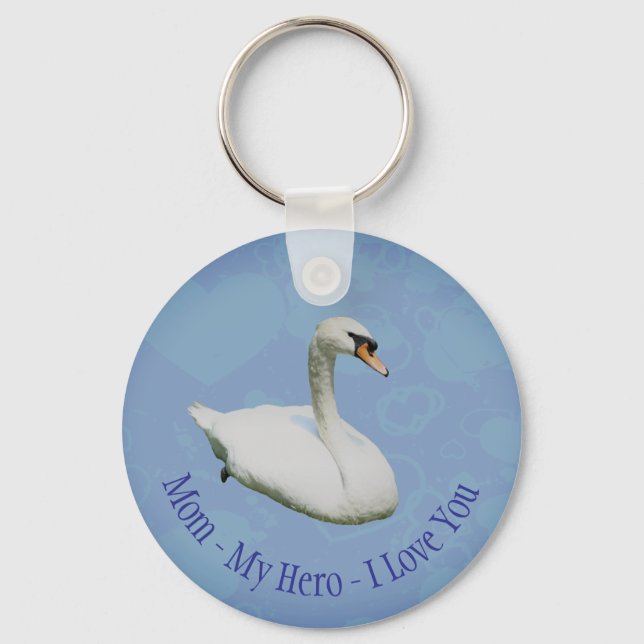 Mom My Hero I Love You Regal Swan  Keychain (Front)