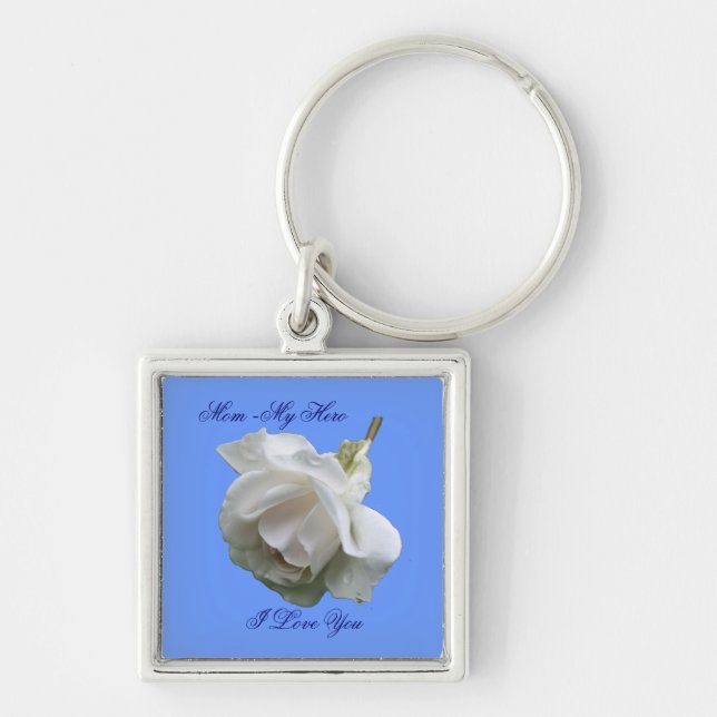 Mom My Hero I Love You White Rose Keychain (Front)