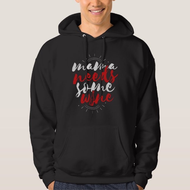 Mom Needs Wine  43 Hoodie (Front)