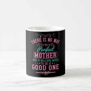 Mom - No way to be a perfect mother Coffee Mug