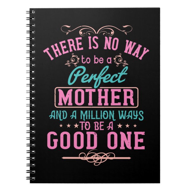 Mom - No way to be a perfect mother Notebook (Front)