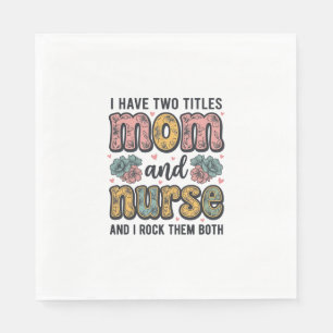 Mom Nurse Floral Vintage Quote Design_1 Napkin