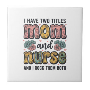 Mom Nurse Floral Vintage Quote Design_1 Tile