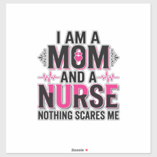 Mom Nurse Nothing Scares Me Vintage Engraving Desi