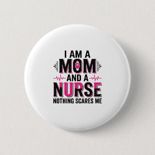 Mom Nurse Nothing Scares Me Vintage Engraving Desi 2 Inch Round Button