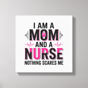 Mom Nurse Nothing Scares Me Vintage Engraving Desi Canvas Print