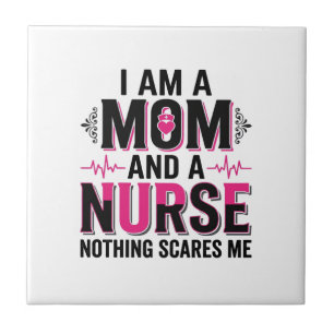 Mom Nurse Nothing Scares Me Vintage Engraving Desi Tile