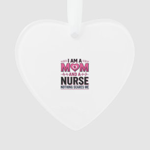Mom Nurse Nothing Scares Me Vintage Engraving Shir Ornament